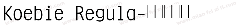 Koebie Regula字体转换